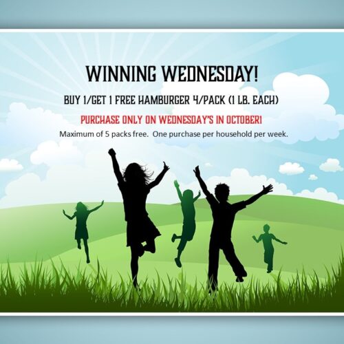 Winning Wednesday! Black Angus HAMBURGERS - Buy 1 lb./Get 1 lb. FREE! Available Wednesday's Only!